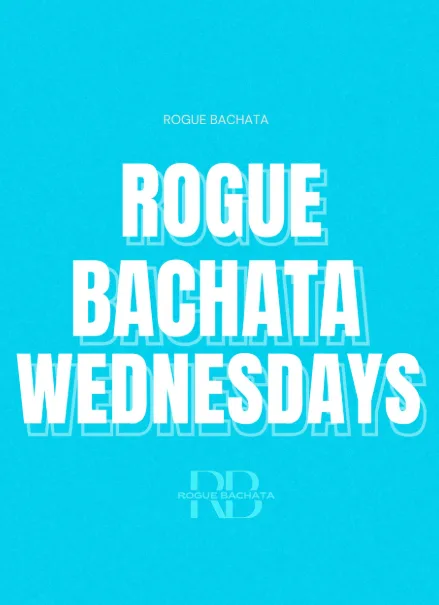 Rogue Bachata Wednesday